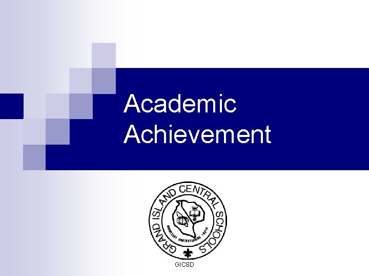 Academic Achievement GICSD 