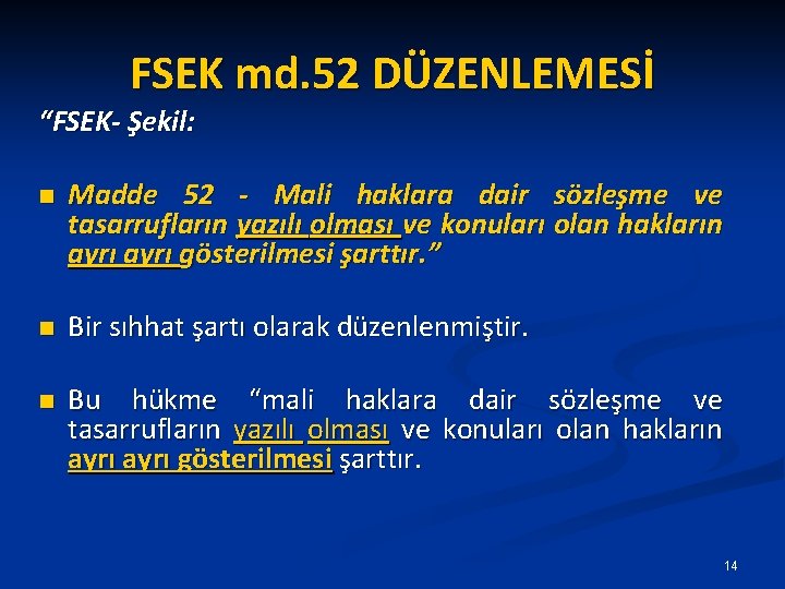 FSEK md. 52 DÜZENLEMESİ “FSEK- Şekil: n Madde 52 - Mali haklara dair sözleşme