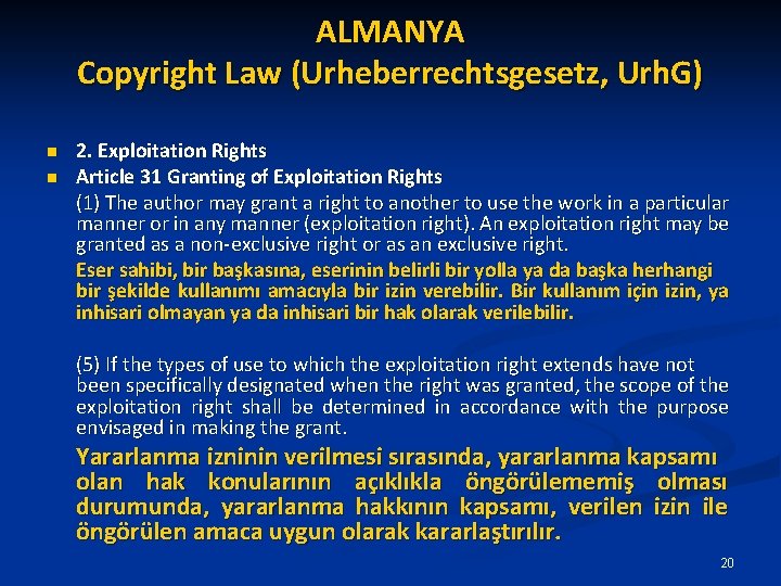 ALMANYA Copyright Law (Urheberrechtsgesetz, Urh. G) n n 2. Exploitation Rights Article 31 Granting