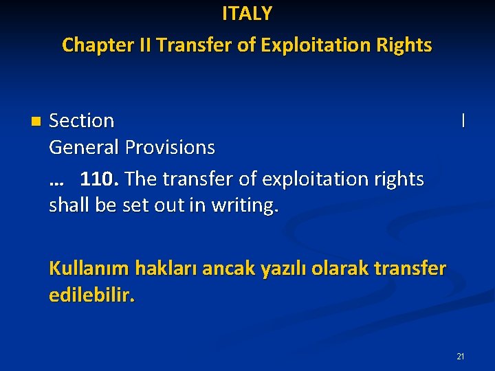 ITALY Chapter II Transfer of Exploitation Rights n Section General Provisions … 110. The