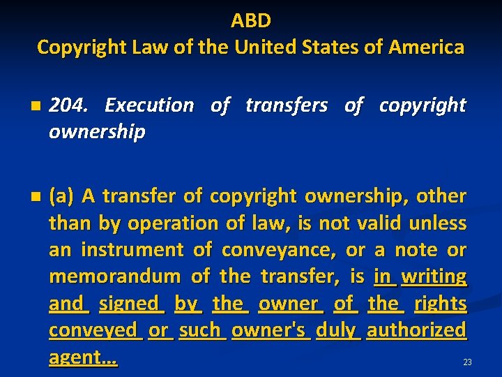 ABD Copyright Law of the United States of America n 204. Execution of transfers