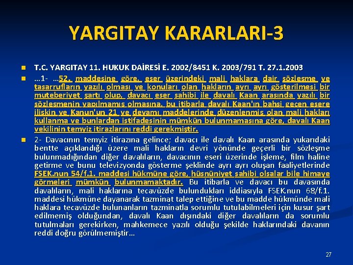 YARGITAY KARARLARI-3 n n n T. C. YARGITAY 11. HUKUK DAİRESİ E. 2002/8451 K.