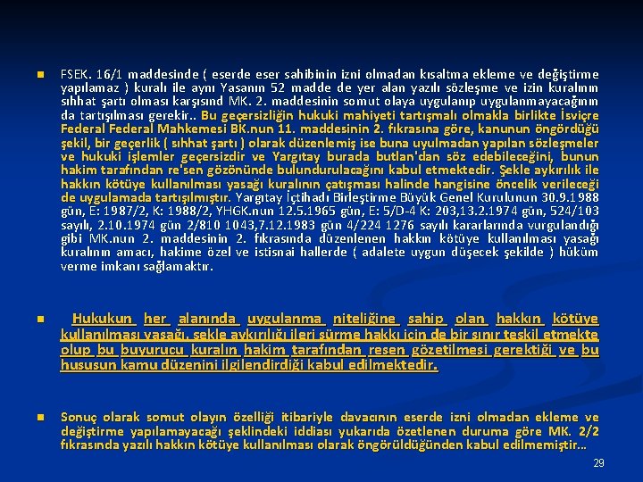 n n n FSEK. 16/1 maddesinde ( eserde eser sahibinin izni olmadan kısaltma ekleme