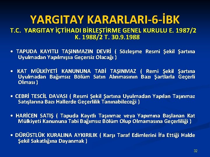 YARGITAY KARARLARI-6 -İBK T. C. YARGITAY İÇTİHADI BİRLEŞTİRME GENEL KURULU E. 1987/2 K. 1988/2