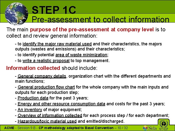 STEP 1 C Pre-assessment to collect information The main purpose of the pre-assessment at STEP 1 C Pre-assessment to collect information The main purpose of the pre-assessment at