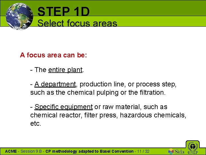 STEP 1 D Select focus areas A focus area can be: - The entire