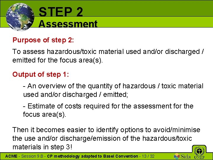 STEP 2 Assessment Purpose of step 2: To assess hazardous/toxic material used and/or discharged