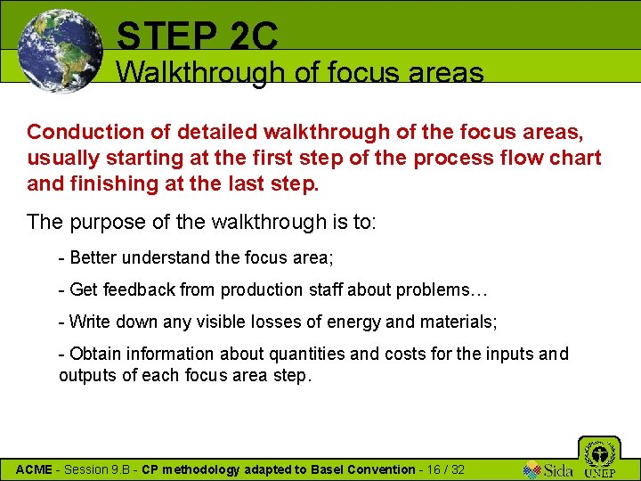 STEP 2 C Walkthrough of focus areas Conduction of detailed walkthrough of the focus STEP 2 C Walkthrough of focus areas Conduction of detailed walkthrough of the focus