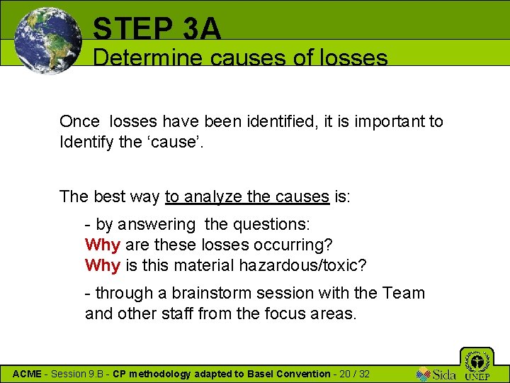 STEP 3 A Determine causes of losses Once losses have been identified, it is STEP 3 A Determine causes of losses Once losses have been identified, it is