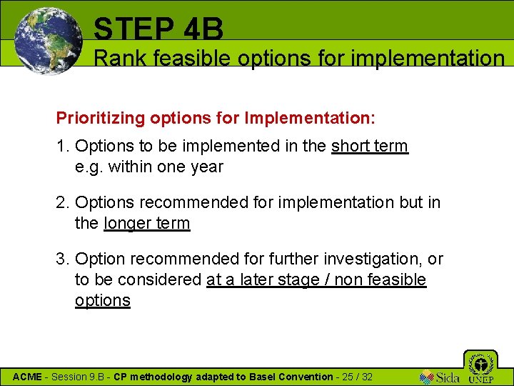 STEP 4 B Rank feasible options for implementation Prioritizing options for Implementation: 1. Options STEP 4 B Rank feasible options for implementation Prioritizing options for Implementation: 1. Options