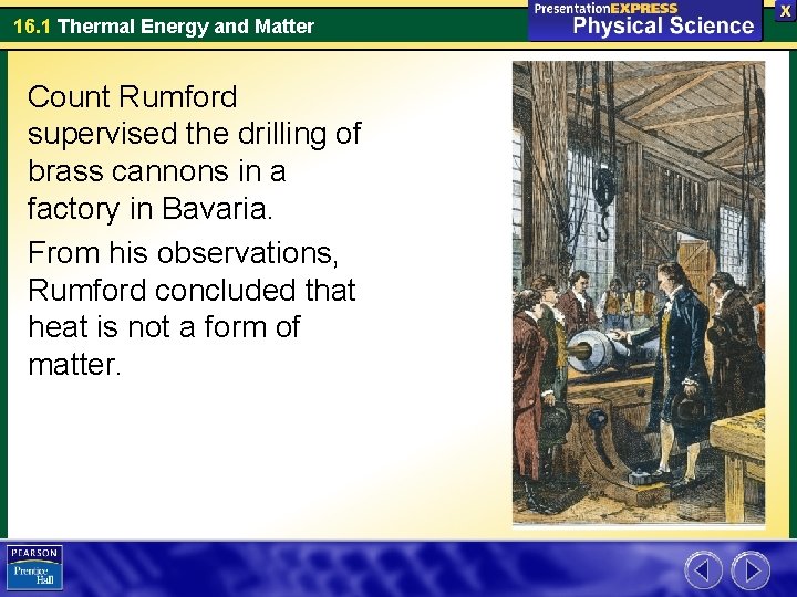 16. 1 Thermal Energy and Matter Count Rumford supervised the drilling of brass cannons 16. 1 Thermal Energy and Matter Count Rumford supervised the drilling of brass cannons
