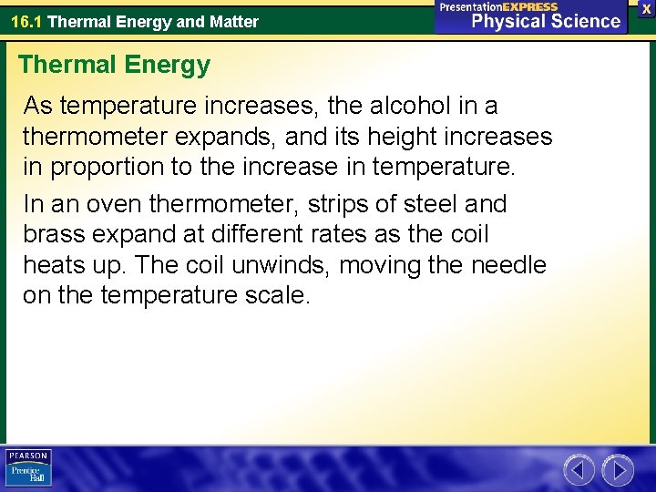 16. 1 Thermal Energy and Matter Thermal Energy As temperature increases, the alcohol in 16. 1 Thermal Energy and Matter Thermal Energy As temperature increases, the alcohol in