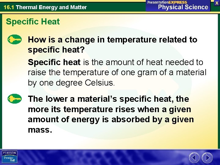 16. 1 Thermal Energy and Matter Specific Heat How is a change in temperature 16. 1 Thermal Energy and Matter Specific Heat How is a change in temperature