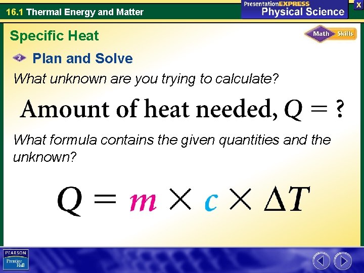16. 1 Thermal Energy and Matter Specific Heat Plan and Solve What unknown are 16. 1 Thermal Energy and Matter Specific Heat Plan and Solve What unknown are