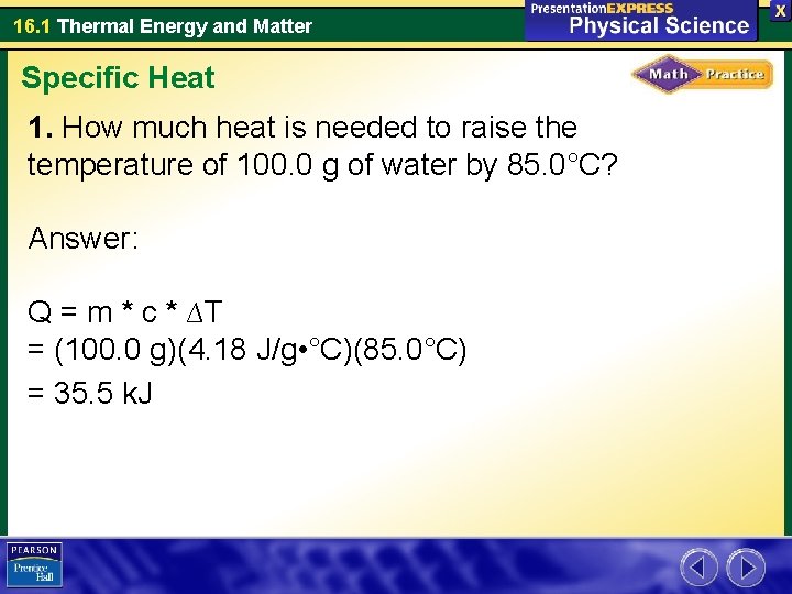 16. 1 Thermal Energy and Matter Specific Heat 1. How much heat is needed 16. 1 Thermal Energy and Matter Specific Heat 1. How much heat is needed