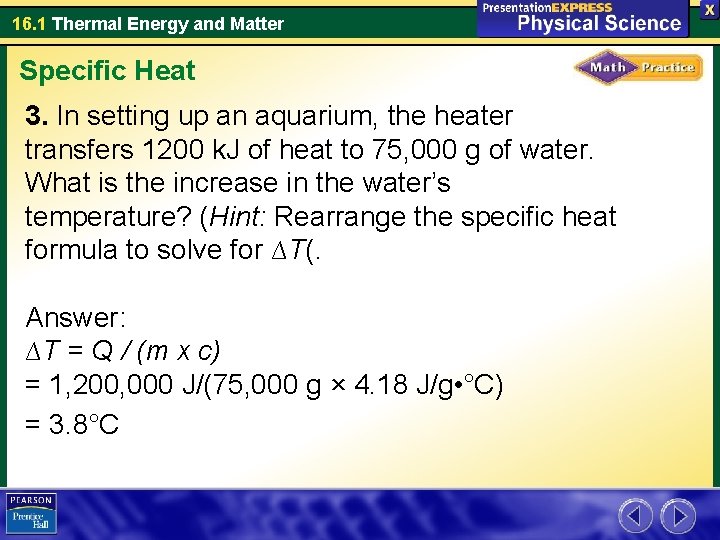 16. 1 Thermal Energy and Matter Specific Heat 3. In setting up an aquarium, 16. 1 Thermal Energy and Matter Specific Heat 3. In setting up an aquarium,