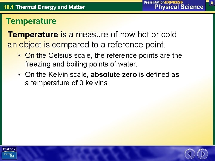 16. 1 Thermal Energy and Matter Temperature is a measure of how hot or 16. 1 Thermal Energy and Matter Temperature is a measure of how hot or