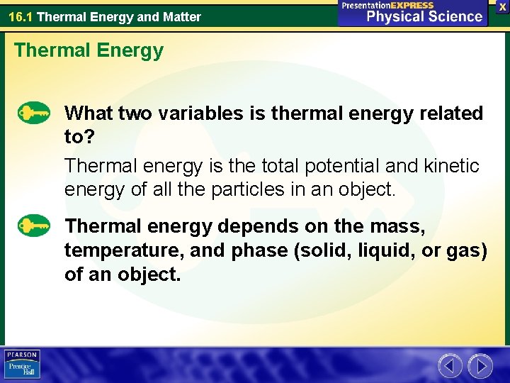 16. 1 Thermal Energy and Matter Thermal Energy What two variables is thermal energy 16. 1 Thermal Energy and Matter Thermal Energy What two variables is thermal energy