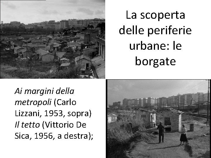 La scoperta delle periferie urbane: le borgate Ai margini della metropoli (Carlo Lizzani, 1953,