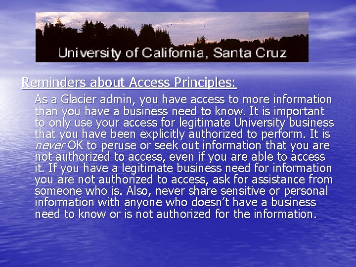 Reminders about Access Principles: As a Glacier admin, you have access to more information