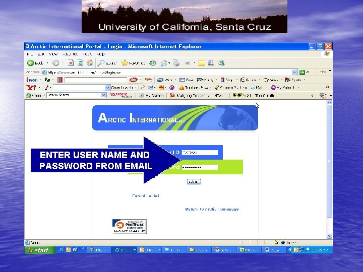 ENTER USER NAME AND PASSWORD FROM EMAIL 