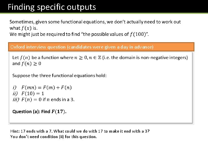 Finding specific outputs Oxford interview question (candidates were given a day in advance) Hint: