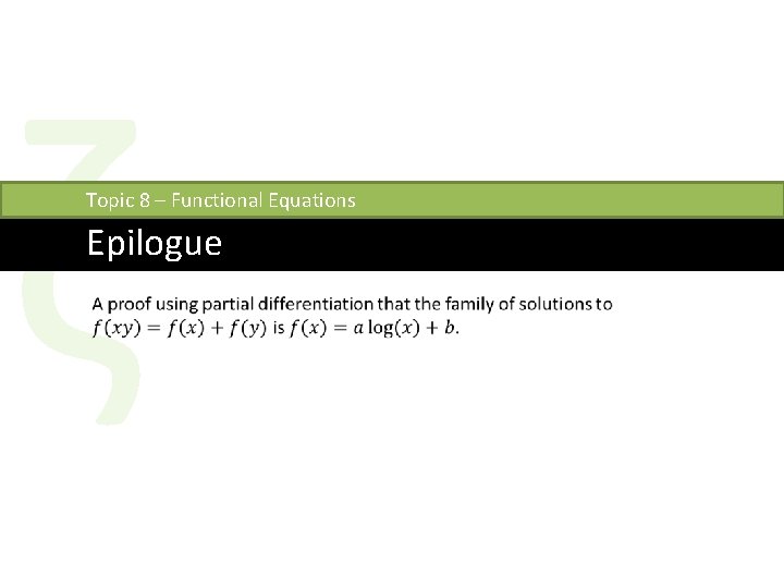 ζ Topic 8 – Functional Equations Epilogue 