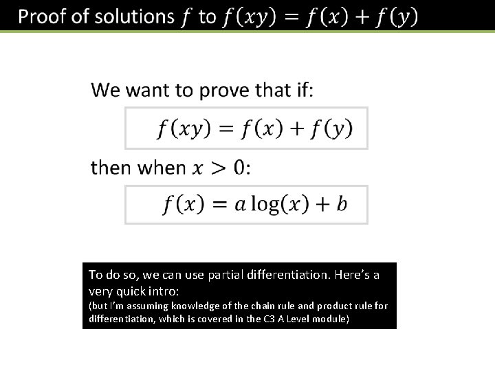  To do so, we can use partial differentiation. Here’s a very quick intro: