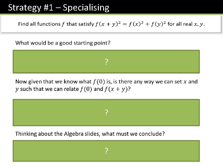 Strategy #1 – Specialising ? ? ? 