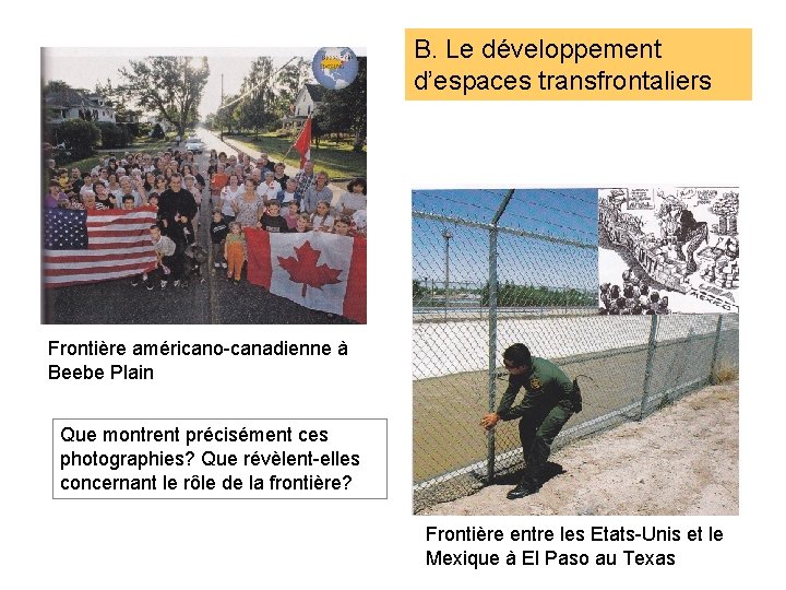 B. Le développement d’espaces transfrontaliers Frontière américano-canadienne à Beebe Plain Que montrent précisément ces