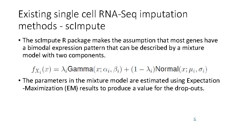 Existing single cell RNA-Seq imputation methods - sc. Impute • The sc. Impute R
