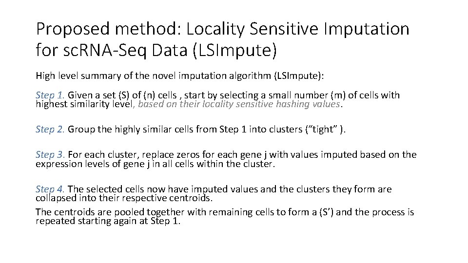 Proposed method: Locality Sensitive Imputation for sc. RNA-Seq Data (LSImpute) High level summary of