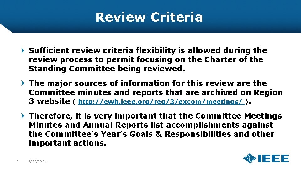 Review Criteria Sufficient review criteria flexibility is allowed during the review process to permit