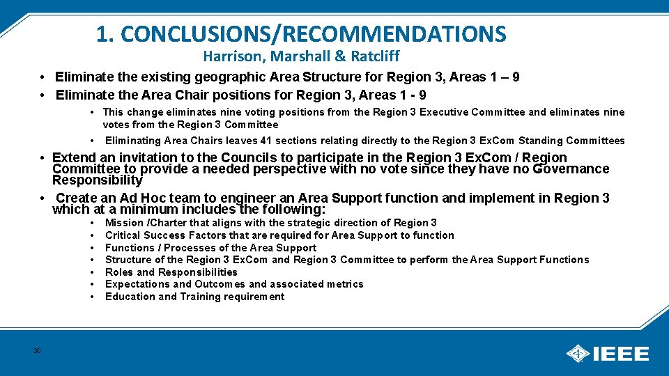 1. CONCLUSIONS/RECOMMENDATIONS Harrison, Marshall & Ratcliff • Eliminate the existing geographic Area Structure for