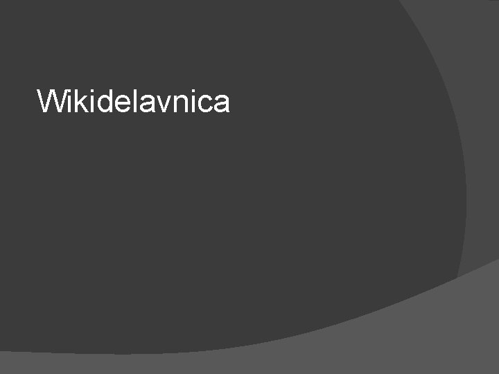 Wikidelavnica 