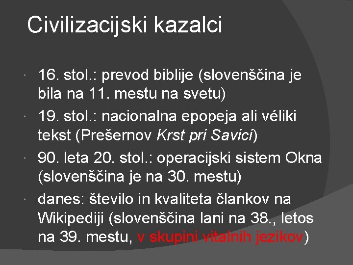 Civilizacijski kazalci 16. stol. : prevod biblije (slovenščina je bila na 11. mestu na