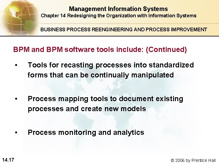 Management Information Systems Chapter 14 Redesigning the Organization with Information Systems BUSINESS PROCESS REENGINEERING