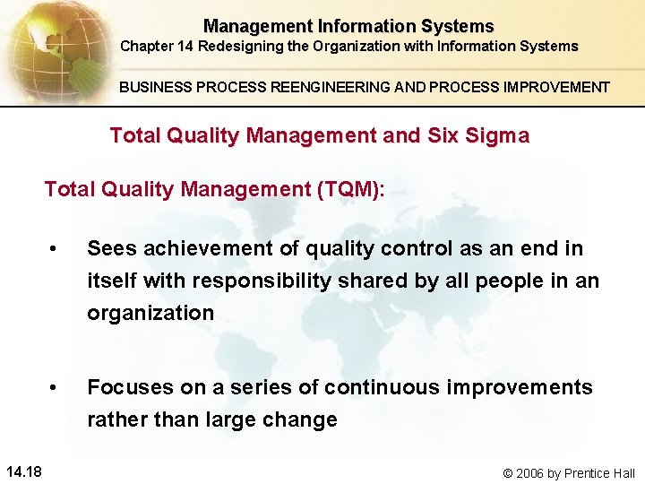 Management Information Systems Chapter 14 Redesigning the Organization with Information Systems BUSINESS PROCESS REENGINEERING