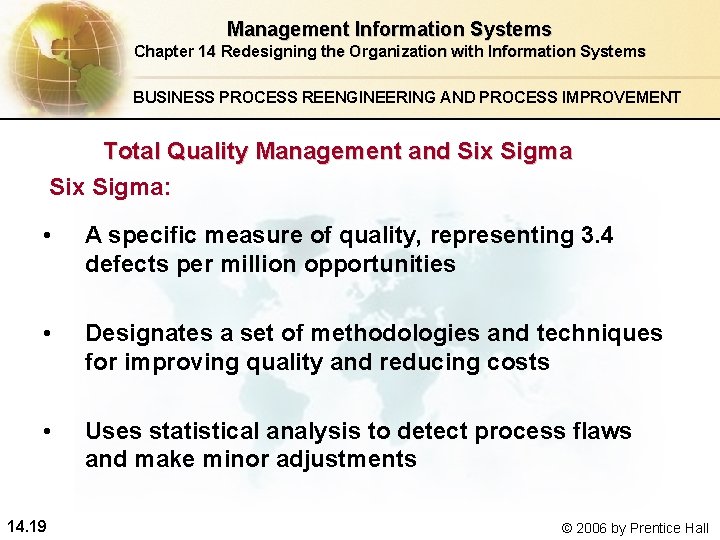 Management Information Systems Chapter 14 Redesigning the Organization with Information Systems BUSINESS PROCESS REENGINEERING