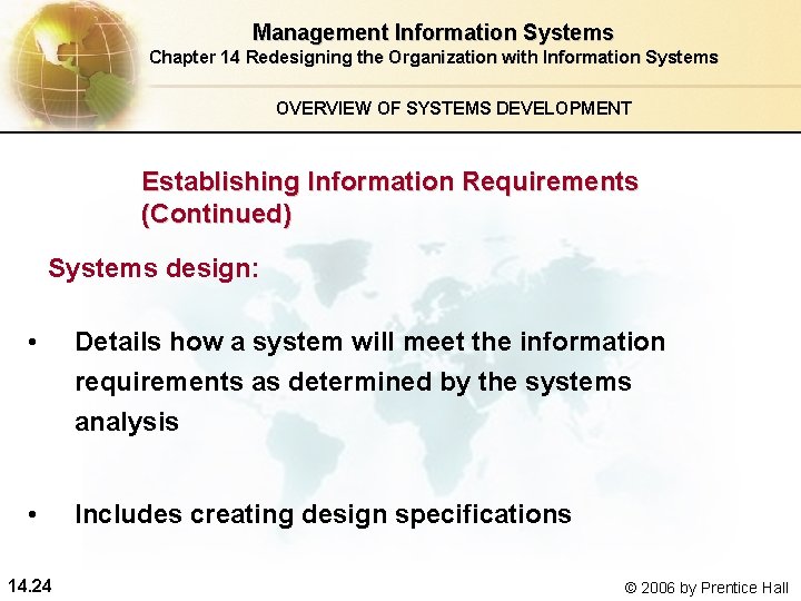 Management Information Systems Chapter 14 Redesigning the Organization with Information Systems OVERVIEW OF SYSTEMS