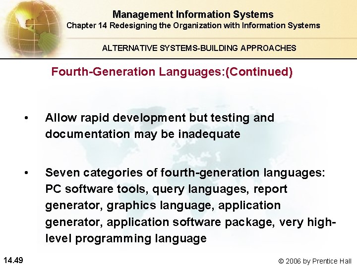 Management Information Systems Chapter 14 Redesigning the Organization with Information Systems ALTERNATIVE SYSTEMS-BUILDING APPROACHES