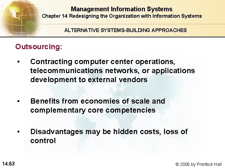 Management Information Systems Chapter 14 Redesigning the Organization with Information Systems ALTERNATIVE SYSTEMS-BUILDING APPROACHES
