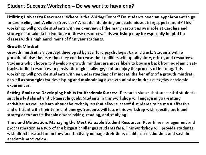 Student Success Workshop – Do we want to have one? Utilizing University Resources Where is