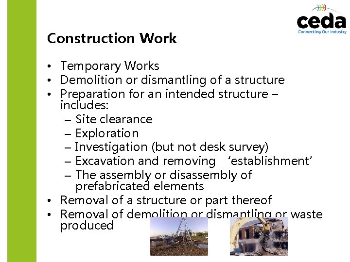 Construction Work • Temporary Works • Demolition or dismantling of a structure • Preparation