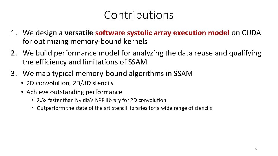 Contributions 1. We design a versatile software systolic array execution model on CUDA for