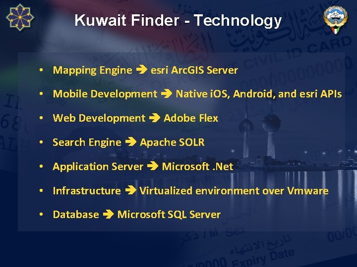 Kuwait Finder - Technology • Mapping Engine esri Arc. GIS Server • Mobile Development Kuwait Finder - Technology • Mapping Engine esri Arc. GIS Server • Mobile Development