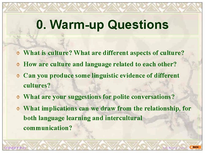 0. Warm-up Questions ´ What is culture? What are different aspects of culture? ´ 0. Warm-up Questions ´ What is culture? What are different aspects of culture? ´