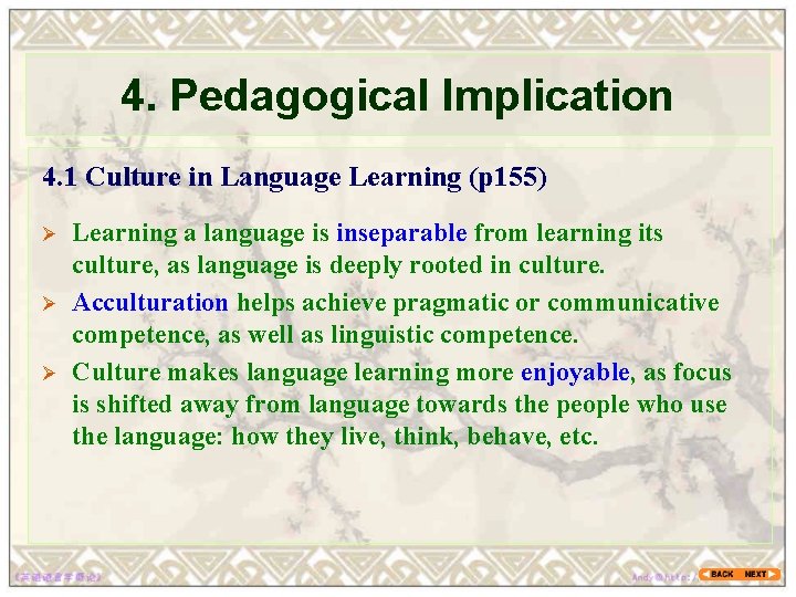 4. Pedagogical Implication 4. 1 Culture in Language Learning (p 155) Ø Ø Ø