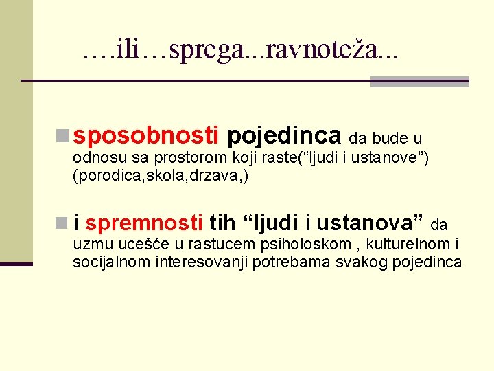 …. ili…sprega. . . ravnoteža. . . n sposobnosti pojedinca da bude u odnosu