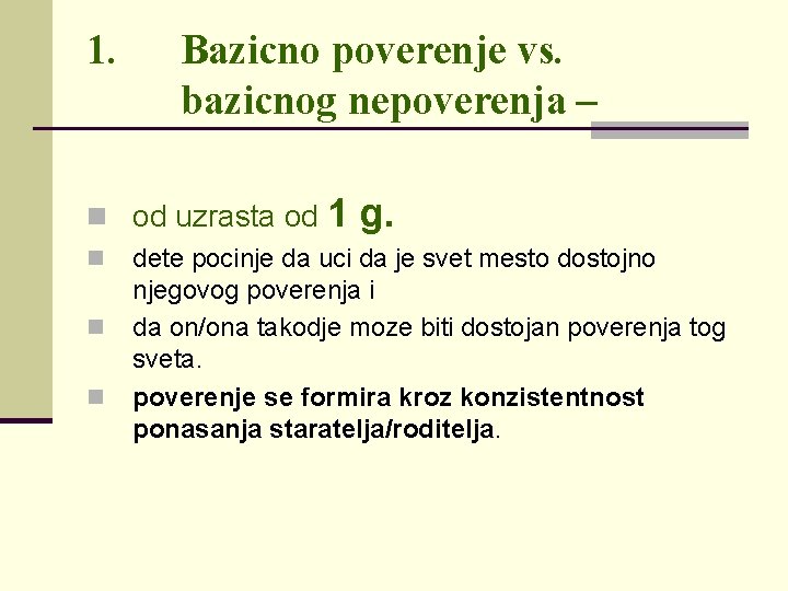 1. Bazicno poverenje vs. bazicnog nepoverenja – n od uzrasta od n n n